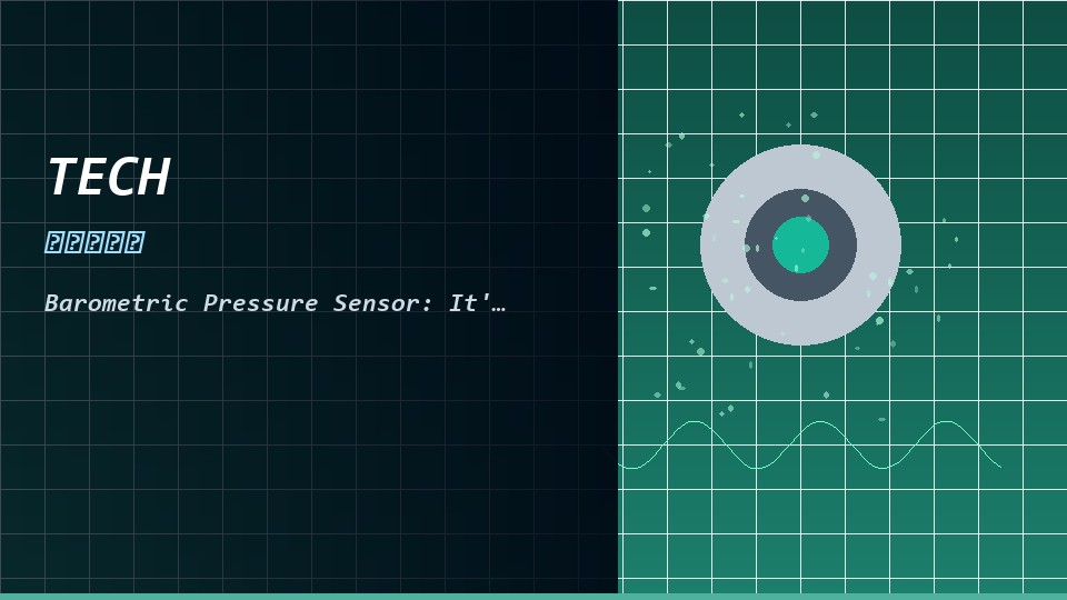 Barometric Pressure Sensor: It's More Than Just "Measuring Pressure"