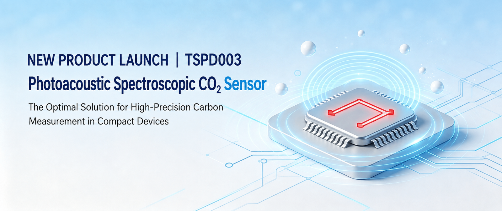 TSPD003 PAS CO₂ Sensor: The Preferred Carbon Measurement Solution for Compact Devices Requiring High Accuracy